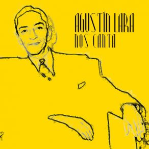 Agustin Lara Nos Canta album cover
