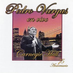 Pedro Vargas En El Carnegie Hall (CD1) album cover