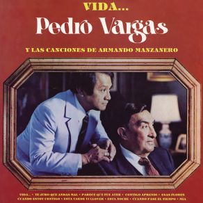 Vida... Pedro Vargas Y Las Canciones De Armando Manzanero album cover