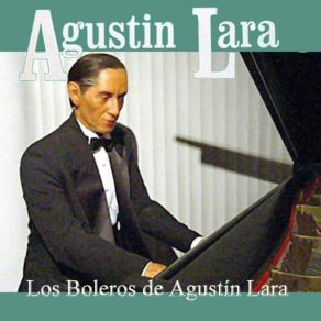 Los Boleros De Agustin Lara (CD1) album cover