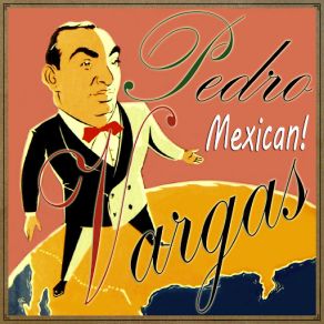Pedro Vargas, Mexican! album cover
