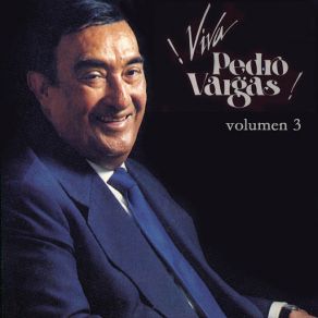 Viva Pedro Vargas - Volumen Tres album cover