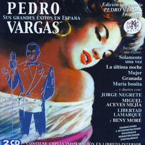 Pedro Vargas. Sus Grandes Éxitos En España (Edición Centenario 1906-2006) (CD2) album cover