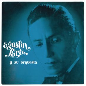 Agustín Lara Y Su Orquesta album cover