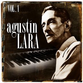 Agustín Lara. Vol. 1 album cover