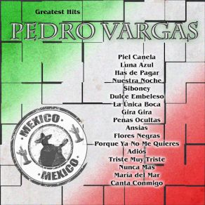 Greatest Hits: Pedro Vargas album cover