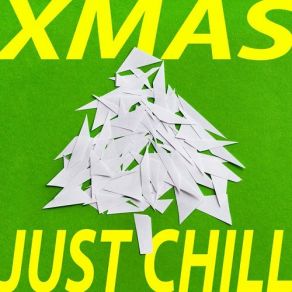 XMAS Just Chill Best Of Finest Lounge And Silent Chill Out Tracks album cover