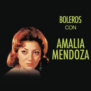 Boleros Con Amalia Mendoza album cover
