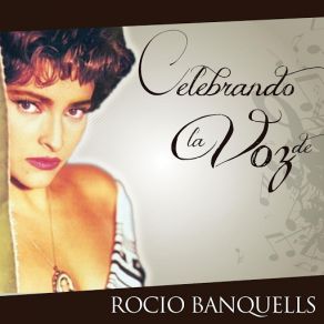 Celebrando La Voz De Rocío Banquells album cover