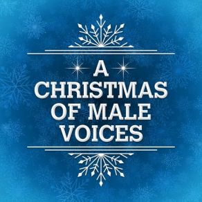 A Christmas Of Male Voices album cover