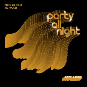 Party All Night (No Police) album cover