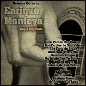 Grandes Éxitos De Enrique Montoya - Copla Española album cover