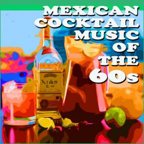 Mexican Cocktail Music Of The 60s album cover