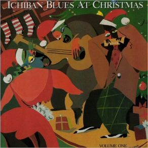 Ichiban Blues At Christmas Vol. 1 album cover
