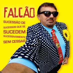 Sucessão De Sucesso Que Se Sucedem Sucessivamente Sem Cessar album cover