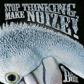 Stop Thinking, Make Noize! album cover