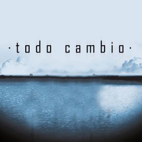 Todo Cambio album cover