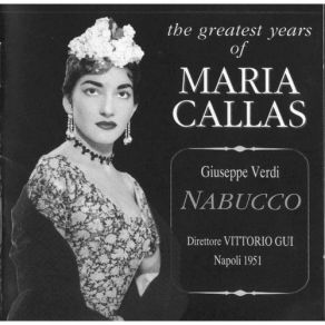 The Greatest Years Of Maria Callas - Nabucco album cover