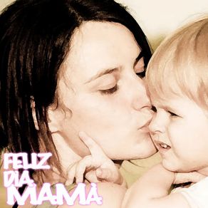 Feliz Día Mamá album cover