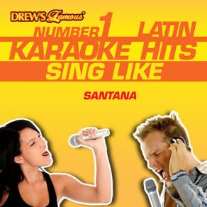 Drew's Famous # 1 Latin Karaoke Hits: Sing Like Santana album cover