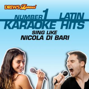Drew's Famous # 1 Latin Karaoke Hits: Sing Like Nicola Di Bari album cover