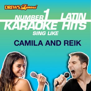 Drew's Famous # 1 Latin Karaoke Hits: Sing Like Camila And Reik album cover