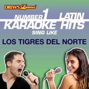 Drew's Famous # 1 Latin Karaoke Hits: Sing Like Los Tigres Del Norte album cover