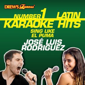 Drew's Famous # 1 Latin Karaoke Hits: Sing Like El Puma - José Luis Rodríguez album cover