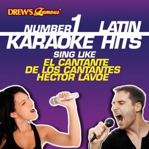 Drew's Famous # 1 Latin Karaoke Hits: Sing Like El Cantante De Los Cantantes Hector Lavoe album cover