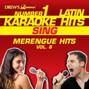 Drew's Famous # 1 Latin Karaoke Hits: Sing Merengue Hits, Vol. 6 album cover