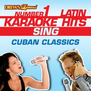 Drew's Famous # 1 Latin Karaoke Hits: Sing Cuban Classics album cover
