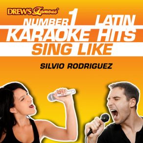 Drew's Famous # 1 Latin Karaoke Hits: Sing Like Silvio Rodriguez album cover