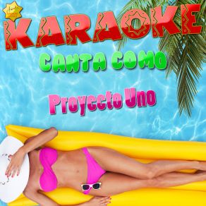 Karaoke Canta Como Proyecto Uno album cover