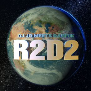 R2D2 (DJ Jo Meets DJ Ufuk) album cover