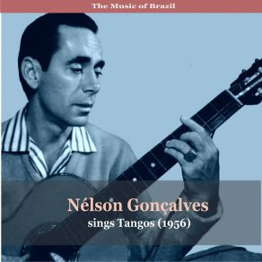 The Music Of Brazil / Nélson Gonçalves Sings Tangos (1956) album cover