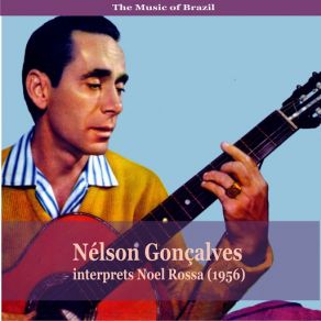 The Music Of Brazil / Nélson Gonçalves Interprets Noel Rossa (1956) album cover