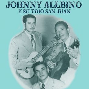 Johnny Allbino Y Su Trio San Juan album cover