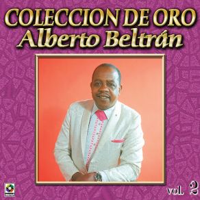 Alberto Beltran Coleccion De Oro, Vol. 2 album cover