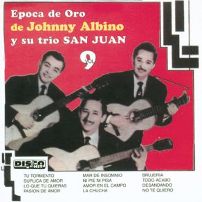 Epoca De Oro De Johnny Albino Y Su Trio San Juan, Vol. 9 album cover