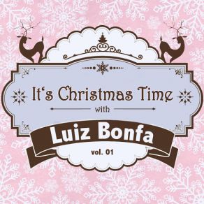 It's Christmas Time With Luiz Bonfa, Vol. 01 album cover