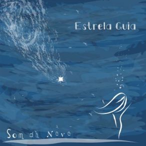 Som Da Neve (O Melhor De Estrela Guia) (2015 / 2016) album cover