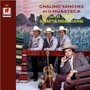 Chalino Sanchez En La Huasteca Con El Trio album cover
