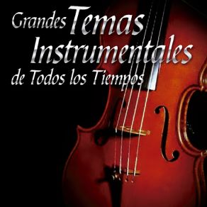 Grandes Temas Instrumentales De Todos Los Tiempos album cover