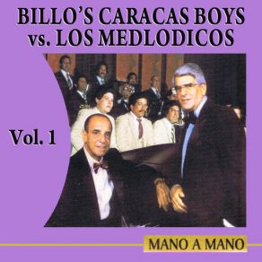 Mano A Mano: Billo’s Caracas Boys Vs Los Melódicos Volume 1 album cover