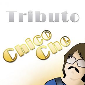 Tributo A Chico Che album cover