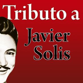 Tributo A Javier Solis album cover