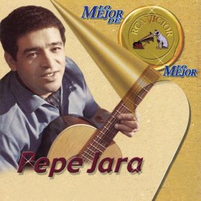 Lo Mejor De Lo Mejor De RCA Victor - Pepe Jara (CD2) album cover