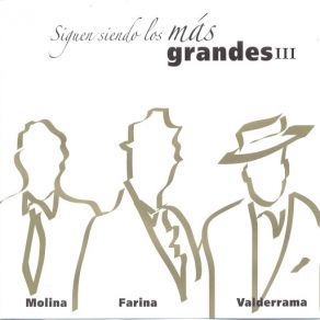 Siguen Siendo Los Más Grandes III: Molina, Farina Y Valderrama album cover