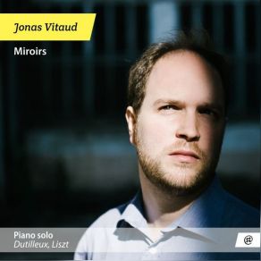 Miroirs | Dutilleux, Liszt album cover