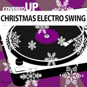 CoveredUp - Christmas Electro Swing 2015 album cover